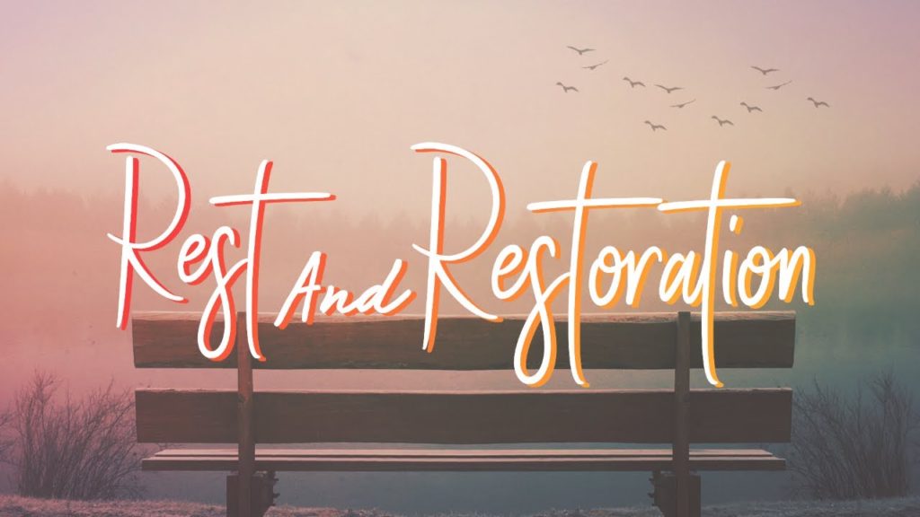 Rest and Restoration