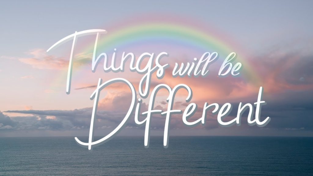 Things Will Be Different